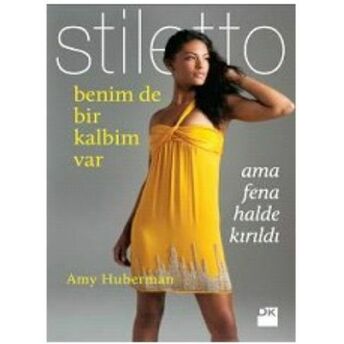 Benim De Bir Kalbim Var Ama Fena Halde Kırıldı-Stiletto Amy Huberman