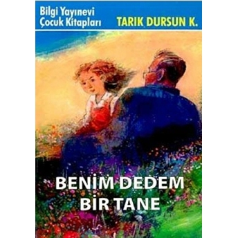 Benim Dedem Bir Tane Tarık Dursun K.