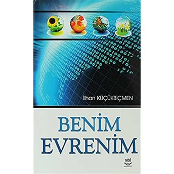 Benim Evrenim Ilhan Küçükbiçmen