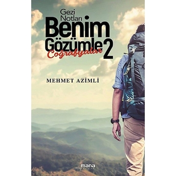 Benim Gözümle 2; Coğrafyalarcoğrafyalar Mehmet Azimli