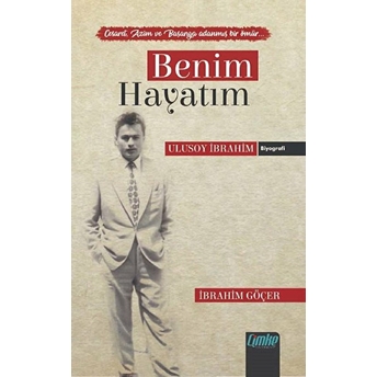 Benim Hayatım Ibrahim Göçer