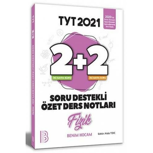 Benim Hocam Yayınları 2021 Yks - Tyt Fizik 2+2 Soru Destekli Özet Ders Notları - Melis Teke