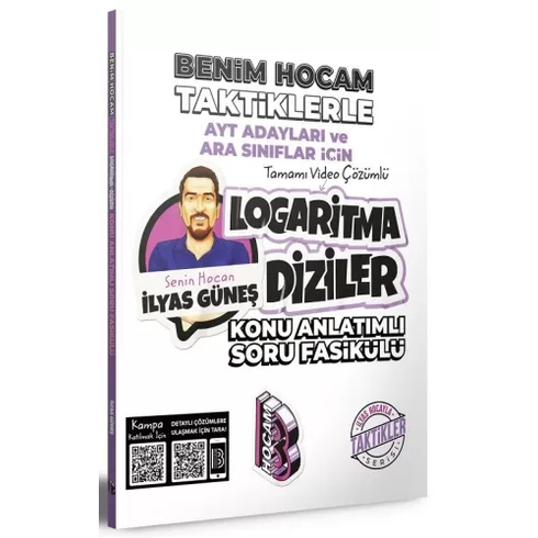 Benim Hocam Yayınları 2024 Ayt Adayları Ve Ara Sınıflar Için Taktiklerle Logaritma Diziler Konu Anlatımlı Soru Fasikülü Ilyas Güneş