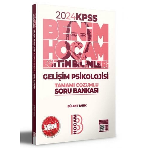 Benim Hocam Yayınları 2024 Kpss Eğitim Bilimleri Gelişim Psikolojisi Tamamı Çözümlü Soru Bankası Bülent Tanık