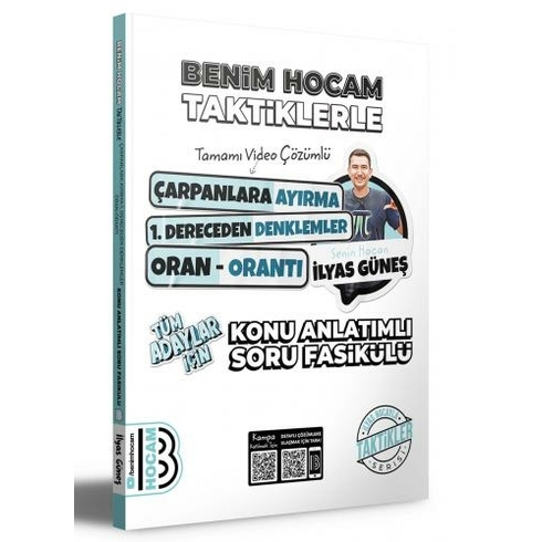 Benim Hocam Yayınları 2024 Tüm Adaylar Için Taktiklerle Çarpanlara Ayırma 1. Dereceden Denklemler - Oran Orantı Konu Anlatımlı Soru Fasikülü Ilyas Güneş