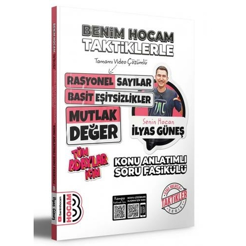 Benim Hocam Yayınları 2024 Tüm Adaylar Için Taktiklerle Rasyonel Sayılar, Basit Eşitsizlikler Ve Mutlak Değer Konu Anlatımlı Soru Fasikülü Ilyas Güneş