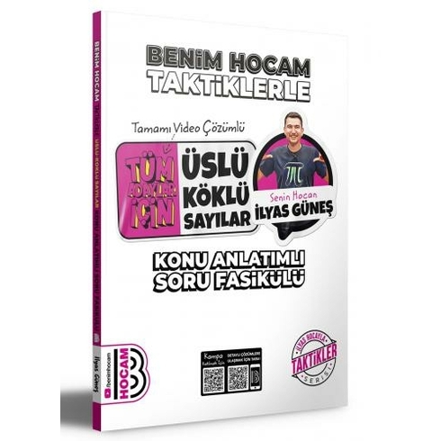 Benim Hocam Yayınları 2024 Tüm Adaylar Için Taktiklerle Üslü Köklü Sayılar Konu Anlatımlı Soru Fasikülü Ilyas Güneş