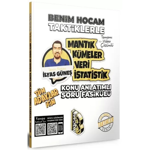 Benim Hocam Yayınları Tüm Adaylar Için Taktiklerle Mantık Kümeler Veri Istatistik Konu Anlatımlı Soru Fasikülü Ilyas Güneş