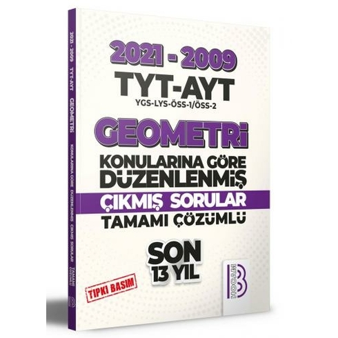 Benim Hocam Yayınlarıtyt Ayt 2009 2021 Geometri Son 13 Yıl Tıpkı Basım Konularına Göre Düzenlenmiş Tamamı Çözümlü Çıkmış Sorular