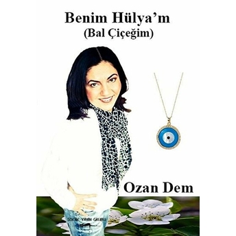 Benim Hülyam (Bal Çiçeğim)