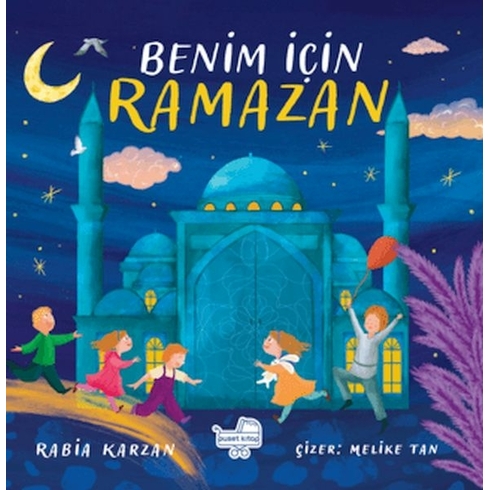 Benim Için Ramazan (Pencereli Kitap) Rabia Karzan