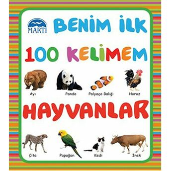 Benim Ilk 100 Kelimem : Hayvanlar Ciltli Kolektif