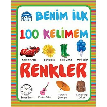 Benim Ilk 100 Kelimem : Renkler Ciltli Kolektif