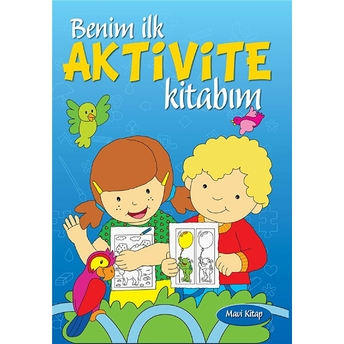 Benim Ilk Aktivite Kitabım (Mavi Kitap) Kolektif