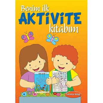 Benim Ilk Aktivite Kitabım (Turuncu Kitap) Kolektif