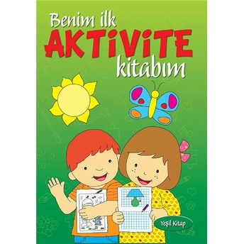 Benim Ilk Aktivite Kitabım (Yeşil) Kolektif