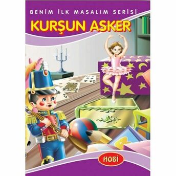 Benim Ilk Masalım Serisi - Kurşun Asker Komisyon