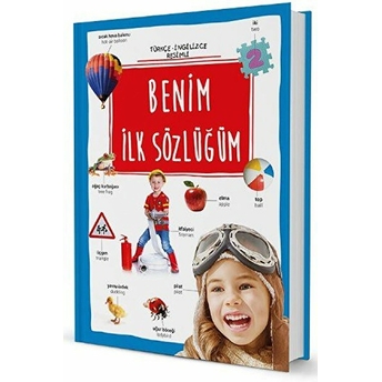 Benim Ilk Sözlüğüm / Resimli (Ingilizce - Türkçe) Kolektif