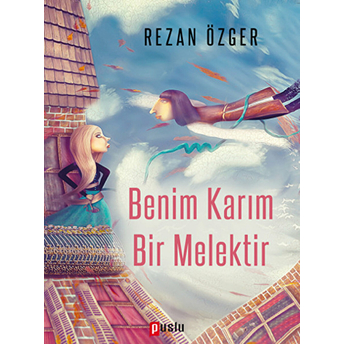 Benim Karım Bir Melektir-Rezan Özger