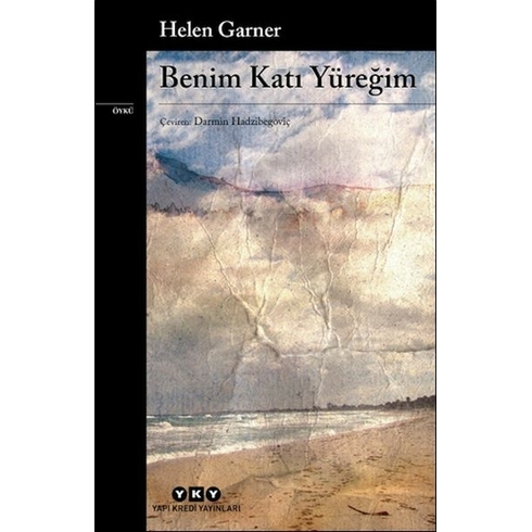 Benim Katı Yüreğim Helen Garner