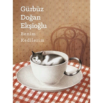 Benim Kedilerim - Gürbüz Doğan Ekşioğlu