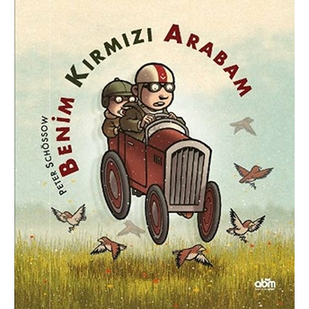 Benim Kırmızı Arabam (Ciltli) Peter Schössow