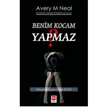 Benim Kocam Yapmaz? Avery M. Neal