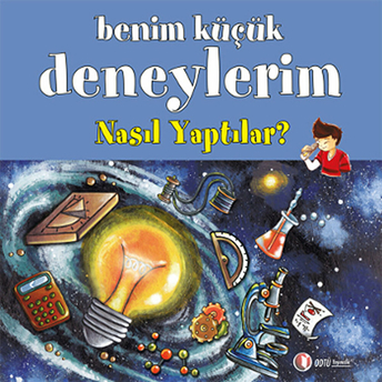 Benim Küçük Deneylerim - Nasıl Yaptılar? Francesca Massa