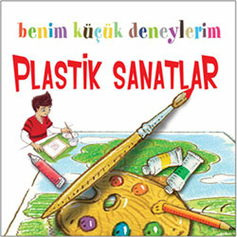 Benim Küçük Deneylerim - Plastik Sanatlar Francesca Massa