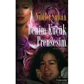 Benim Küçük Prensesim Nilüfer Sultan