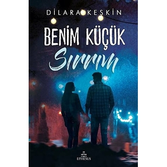 Benim Küçük Sırrım - (Ciltli) Dilara Keskin