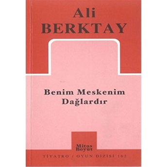 Benim Meskenim Dağlardır Ali Berktay