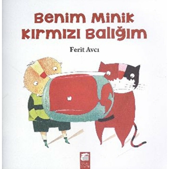 Benim Minik Kırmızı Balığım Ferit Avcı