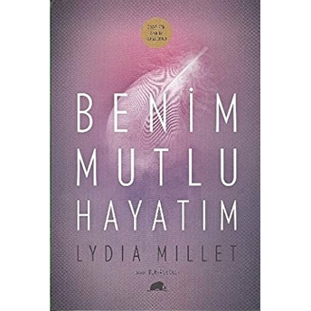 Benim Mutlu Hayatım Lydia Millet