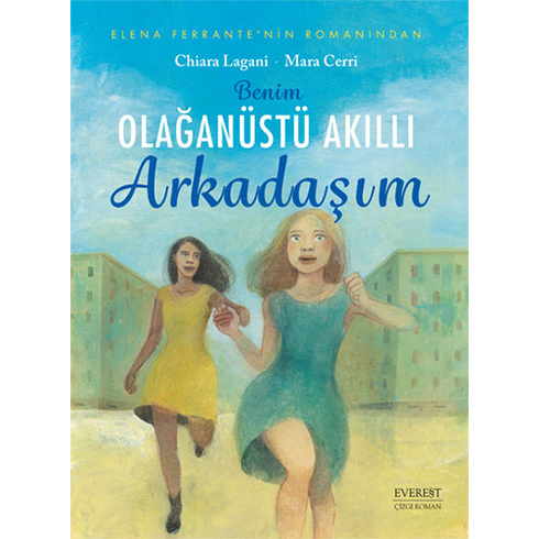 Benim Olağanüstü Arkadaşım (Çizgi Roman) Elena Ferrante