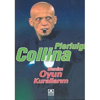 Benim Oyun Kurallarım Pierluigi Collina