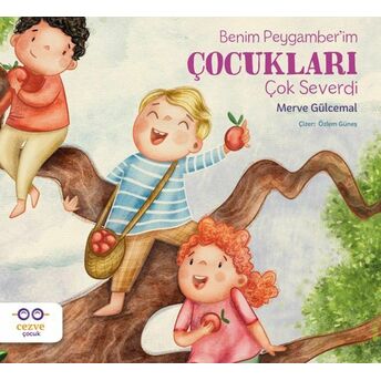 Benim Peygamber’im Çocukları Çok Severdi Merve Gülcemal