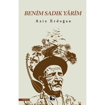 Benim Sadık Yarim Aziz Erdoğan