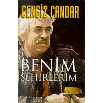 Benim Şehirlerim Cengiz Çandar