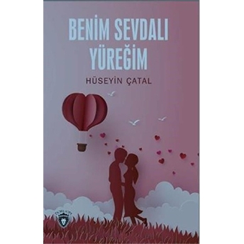 Benim Sevdalı Yüreğim Hüseyin Çatal