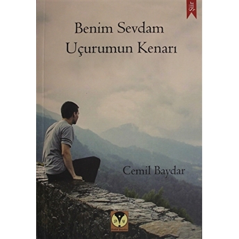 Benim Sevdam Uçurumun Kenarı