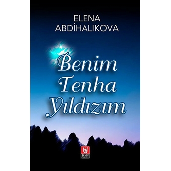 Benim Tenha Yıldızım Elena Abdihalikova