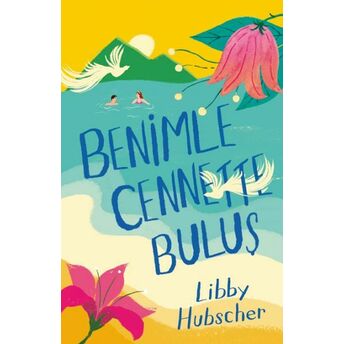 Benimle Cennette Buluş Libby Hubscher