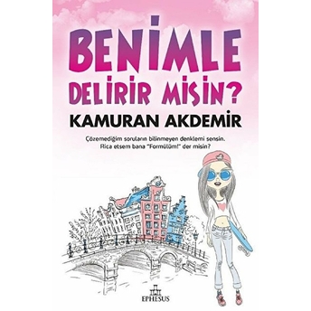 Benimle Delirir Misin? (Ciltli) Kamuran Akdemir