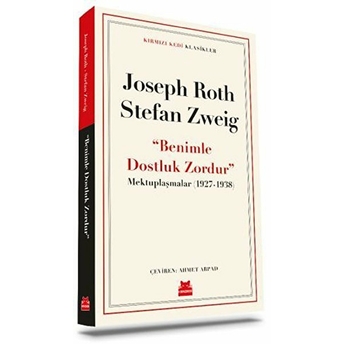 Benimle Dostluk Zordur - Mektuplaşmalar (1927-1938) Joseph Roth, Stefan Zweig