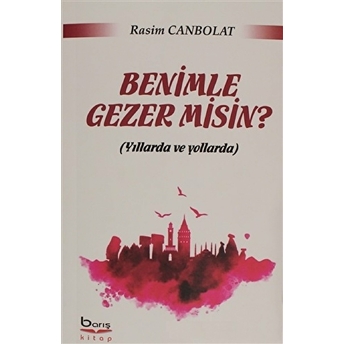 Benimle Gezer Misin? Rasim Canbolat