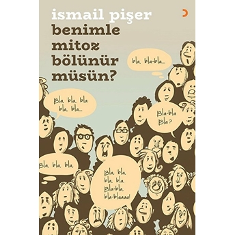 Benimle Mitoz Bölünür Müsün? Ismail Pişer