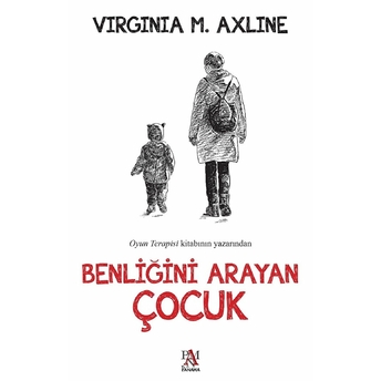 Benliğini Arayan Çocuk Virginia M. Axline