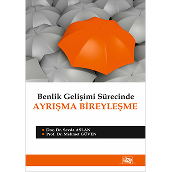 Benlik Gelişimi Sürecinde Ayrışma Bireyleşme