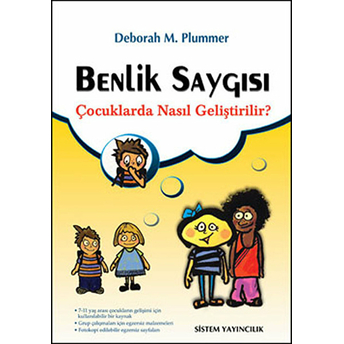 Benlik Saygısı Çocuklarda Nasıl Geliştirilir? Deborah M. Plummer